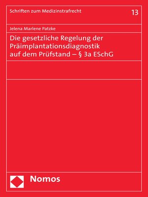 cover image of Die gesetzliche Regelung der Präimplantationsdiagnostik auf dem Prüfstand--§ 3a ESchG